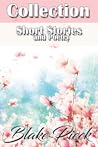 Short Stories and Poetry Collection Short Stories and Poetry Collection