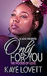 Only for You: The Moods of Love Only for You: The Moods of Love