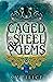 Caged By Steel & Gems