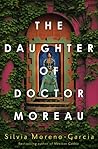 The Daughter of Doctor Moreau by Silvia Moreno-Garcia