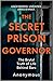 The Secret Prison Governor