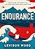 Endurance by Levison Wood