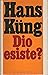 Dio esiste? by Hans Küng
