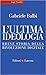 L'ultima ideologia. Breve s...