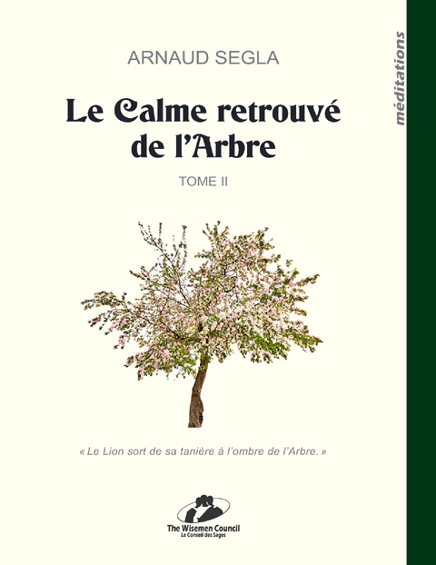 Le Calme retrouvé de l’Arbre, Tome II