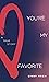 You're My Favorite by Ginny Priem