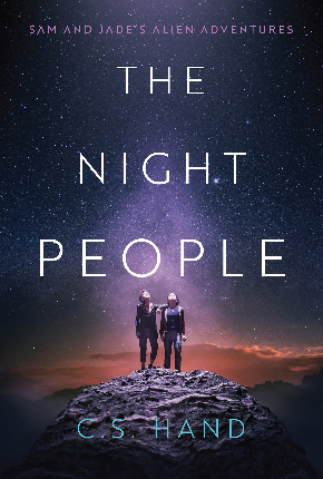 The Night People: A Young Adult Sci Fi Coming-of-Age Novel (Sam and Jade's Alien Adventures Book 1)