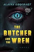 The Butcher and the Wren (Dr. Wren Muller, #1)