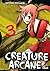 Creature Arcane, Vol 3