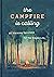 The Campfire is Calling: 90 Warming Devotions for the Simple Life