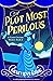 A Plot Most Perilous (A Cas...
