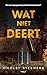 Wat niet deert