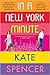 In a New York Minute by Kate   Spencer