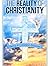 The Reality of Christianity Being A Christian-Believer by Lida