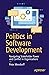 Politics in Software Development: Navigating Stakeholder Power and Conflict in Organizations