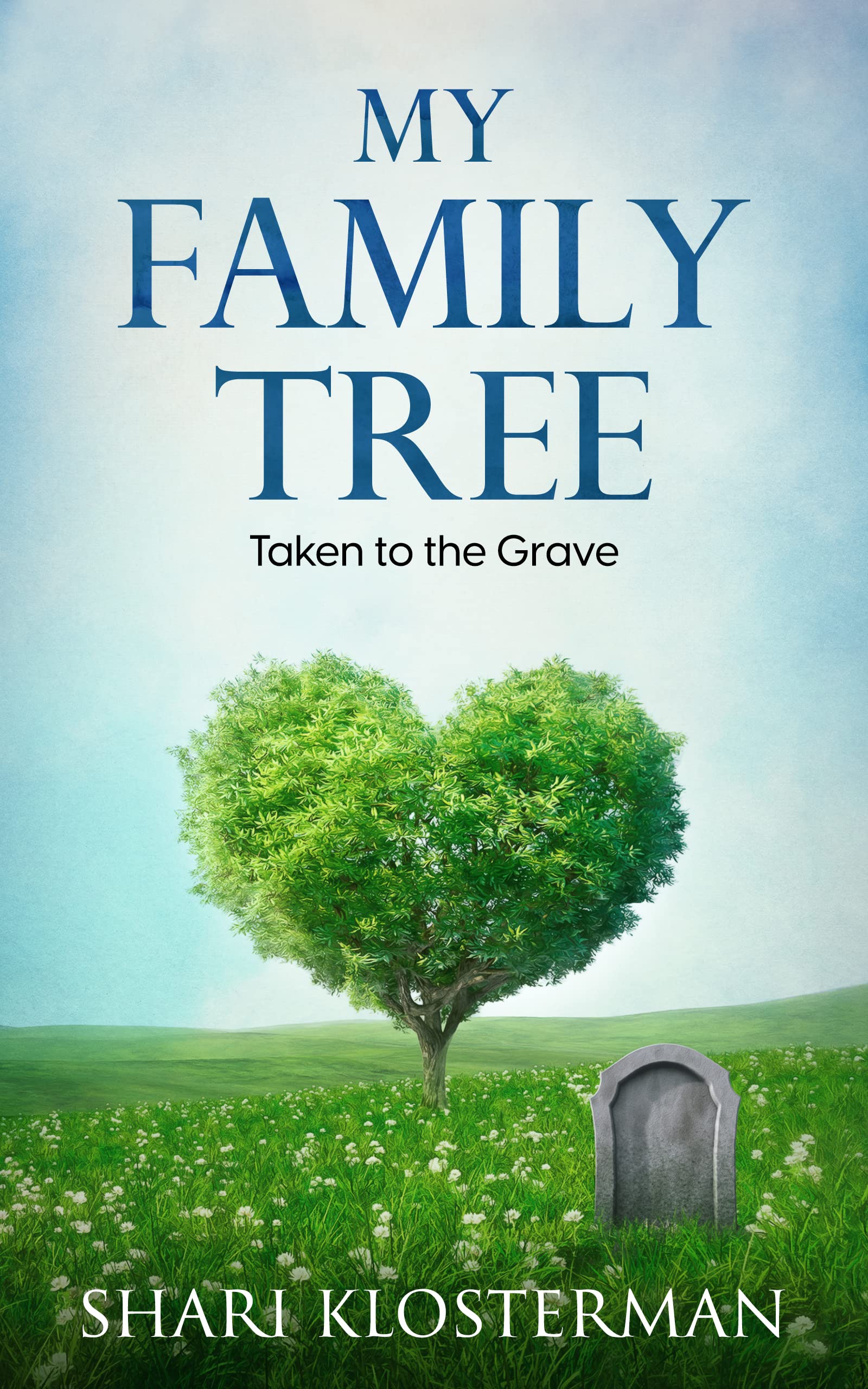 My Family Tree: Taken to the Grave (Kindle Edition)