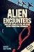 Alien Encounters: True-Life Stories of UFOs and other Extra-Terrestrial Phenomena. With New Pentagon Files