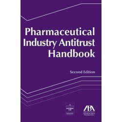 Pharmaceutical Industry Antitrust Handbook, Second Edition (Paperback)