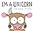 I'm a Unicorn