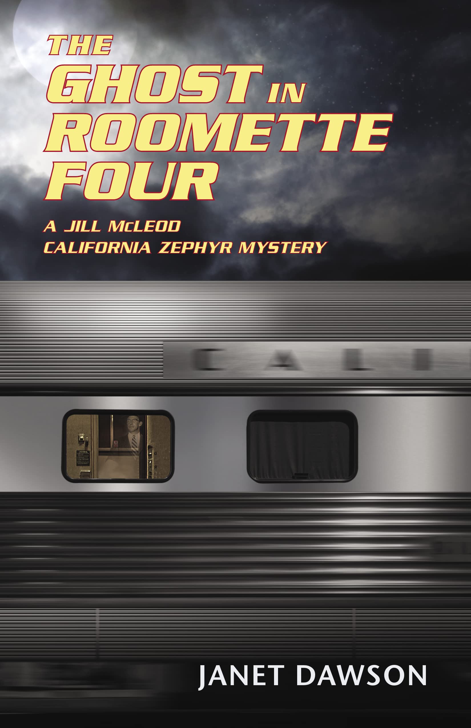 The Ghost in Roomette Four (Jill McLeod California Zephyr #3)