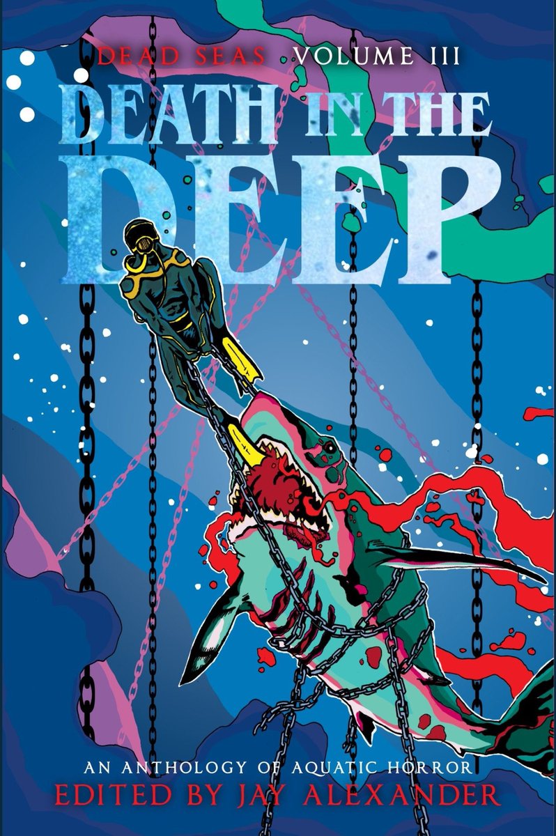 Death in the Deep: An Anthology of Aquatic Horror (Dead Seas, #3)