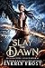Slay the Dawn (Supernatural...