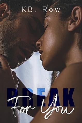 Break for You (Broken #1)