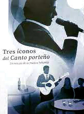 Tres íconos del Canto porteño