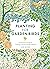 Planting for Garden Birds: A Grower's Guide to Creating a Bird-Friendly Habitat