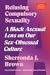 Refusing Compulsory Sexuality by Sherronda J. Brown
