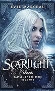Scarlight (Castles of the Eyrie, #1)