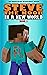 Steve the Noob in a New World by Steve the Noob