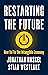 Restarting the Future: How to Fix the Intangible Economy