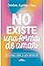 No existe una forma de amar