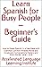 Learn Spanish for Busy People – Beginner’s Guide by Accelerated Language Learni...