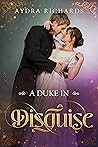 A Duke in Disguise (Unconventional Ladies, #3)