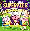 The Three Little Superpigs and Goldilocks and the Three Bears by Claire   Evans