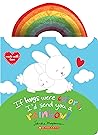 If Hugs Were Colors, I'd Send You a Rainbow! by Sandra Magsamen