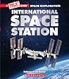The International Space Station (A True Book: Space Exploration) (A True Book (Relaunch)) The International Space Station (A True Book: Space Exploration) (A True Book (Relaunch))