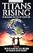 Titans Rising: The Business...
