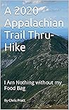 A 2020 Appalachian Trail Thru-Hike: I Am Nothing without my Food Bag