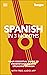 Spanish in 3 Months with Free Audio App: Your Essential Guide to Understanding and Speaking Spanish (DK Hugo in 3 Months Language Learning Courses)