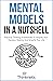 Mental Models In A Nutshell by Thinknetic
