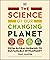 The Science of Our Changing Planet: From Global Warming to Sustainable Development