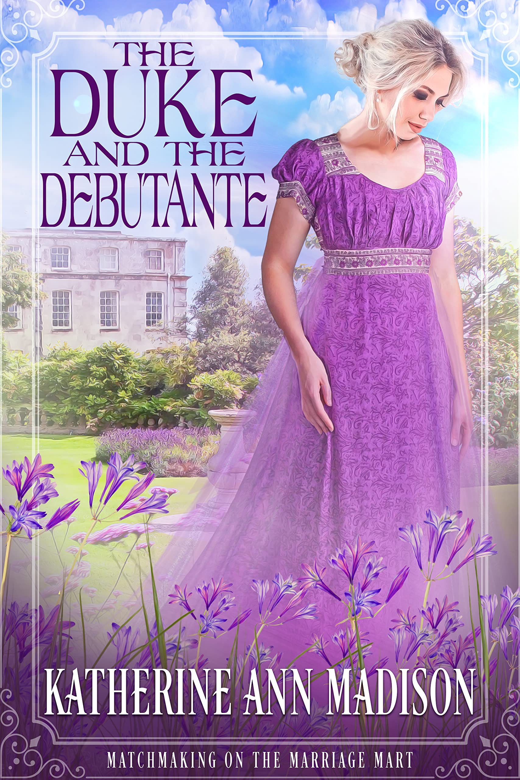 The Duke and the Debutante (Matchmaking on the Marriage Mart, #1)