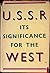 USSR Its Significance for the West