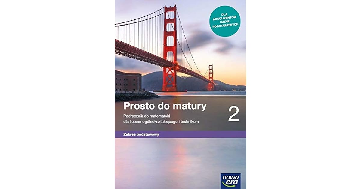Prosto do matury 2. Matematyka. Podrecznik dla liceum
