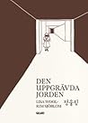 Den uppgrävda jorden by Lisa Wool-Rim Sjöblom