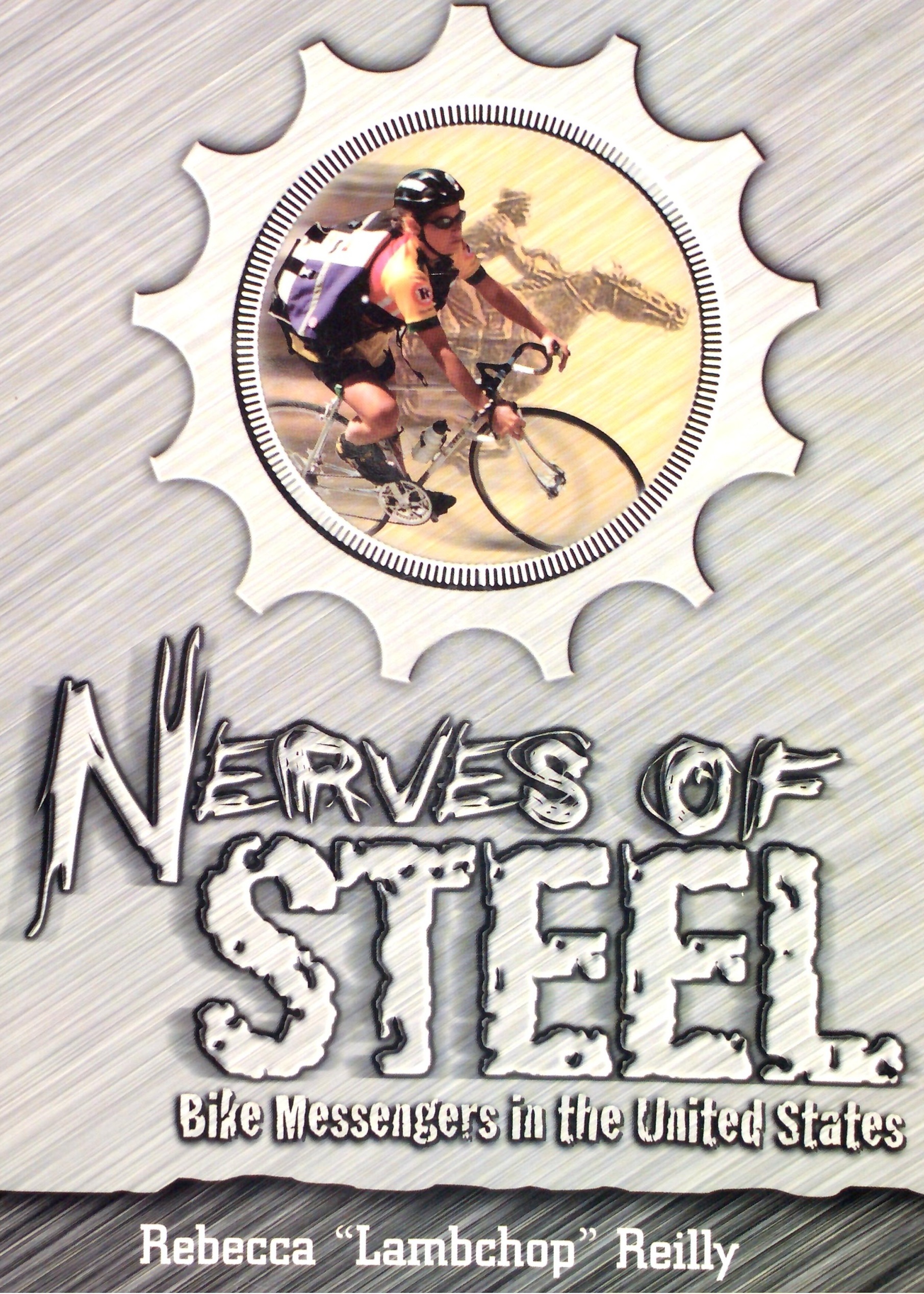 Nerves of Steel : Bike Messengers in the United States