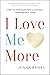 I Love Me More by Jenna Banks I Love Me More by Jenna Banks